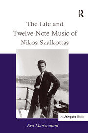 The Life and Twelve-Note Music of Nikos Skalkottas book cover