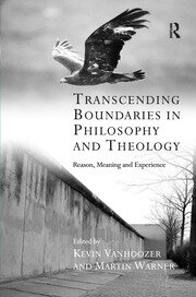 Transcending Boundaries in Philosophy and Theology: Reason, Meaning and Experience book cover