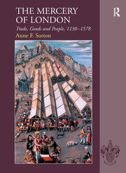 The Mercery of London: Trade, Goods and People, 1130–1578 book cover