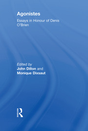 Agonistes: Essays in Honour of Denis O'Brien book cover