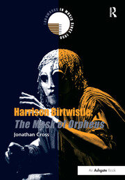 Harrison Birtwistle: The Mask of Orpheus book cover