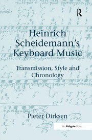 Heinrich Scheidemann's Keyboard Music: Transmission, Style and Chronology book cover