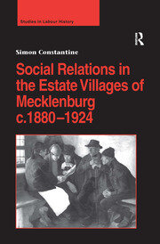 Social Relations in the Estate Villages of Mecklenburg c.1880–1924 book cover