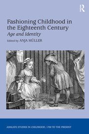 Fashioning Childhood in the Eighteenth Century: Age and Identity book cover