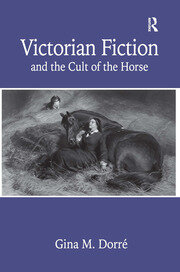 Victorian Fiction and the Cult of the Horse book cover