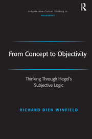 From Concept to Objectivity: Thinking Through Hegel's Subjective Logic book cover