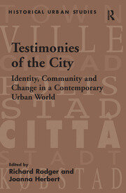 Testimonies of the City: Identity, Community and Change in a Contemporary Urban World book cover
