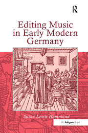 Editing Music in Early Modern Germany book cover