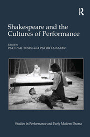 Shakespeare and the Cultures of Performance book cover