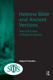 Hebrew Bible and Ancient Versions: Selected Essays of Robert P. Gordon book cover