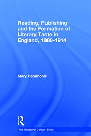 Reading, Publishing and the Formation of Literary Taste in England, 1880-1914 book cover