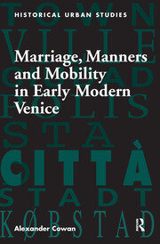Marriage, Manners and Mobility in Early Modern Venice book cover