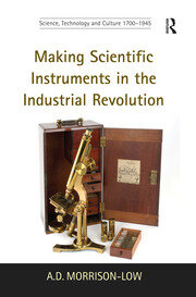 Making Scientific Instruments in the Industrial Revolution book cover