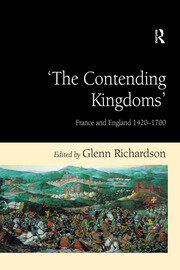 'The Contending Kingdoms': France and England 1420–1700 book cover