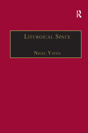 Liturgical Space: Christian Worship and Church Buildings in Western Europe 1500-2000 book cover