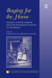 Buying for the Home: Shopping for the Domestic from the Seventeenth Century to the Present book cover