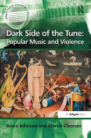 Dark Side of the Tune: Popular Music and Violence book cover
