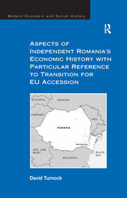Aspects of Independent Romania's Economic History with Particular Reference to Transition for EU Accession book cover
