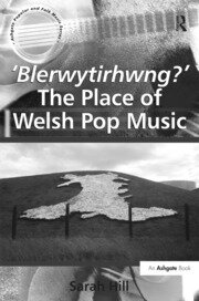 'Blerwytirhwng?' The Place of Welsh Pop Music book cover