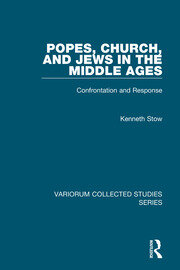 Popes, Church, and Jews in the Middle Ages: Confrontation and Response book cover