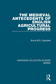 The Medieval Antecedents of English Agricultural Progress book cover