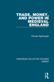 Trade, Money, and Power in Medieval England book cover