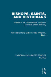 Bishops, Saints, and Historians: Studies in the Ecclesiastical History of Medieval Britain and Italy book cover