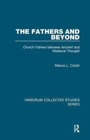 The Fathers and Beyond: Church Fathers between Ancient and Medieval Thought book cover