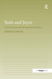 Yeats and Joyce: Cyclical History and the Reprobate Tradition book cover