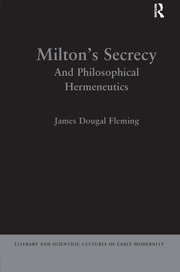 Milton's Secrecy: And Philosophical Hermeneutics book cover