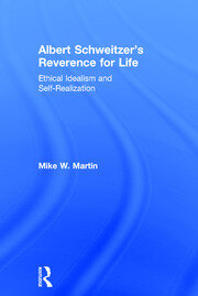 Albert Schweitzer's Reverence for Life: Ethical Idealism and Self-Realization book cover