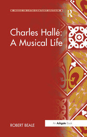 Charles Hallé: A Musical Life book cover