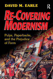 Re-Covering Modernism: Pulps, Paperbacks, and the Prejudice of Form book cover