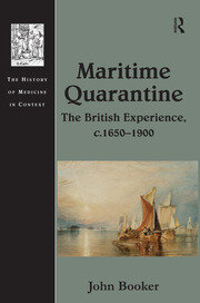 Maritime Quarantine: The British Experience, c.1650–1900 book cover
