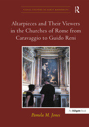 Altarpieces and Their Viewers in the Churches of Rome from Caravaggio to Guido Reni book cover