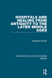 Hospitals and Healing from Antiquity to the Later Middle Ages book cover