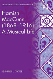 Hamish MacCunn (1868-1916): A Musical Life book cover