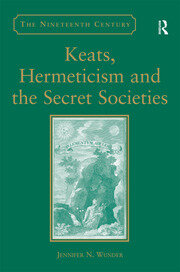Keats, Hermeticism, and the Secret Societies book cover
