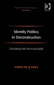 Identity Politics in Deconstruction: Calculating with the Incalculable book cover