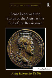 Leone Leoni and the Status of the Artist at the End of the Renaissance book cover