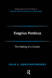 Evagrius Ponticus: The Making of a Gnostic book cover