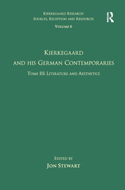 Volume 6, Tome III: Kierkegaard and His German Contemporaries - Literature and Aesthetics book cover