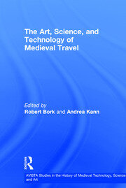 The Art, Science, and Technology of Medieval Travel book cover