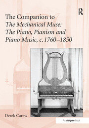 The Companion to The Mechanical Muse: The Piano, Pianism and Piano Music, c.1760–1850 book cover