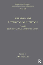 Volume 8, Tome II: Kierkegaard's International Reception - Southern, Central and Eastern Europe book cover