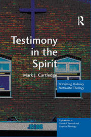 Testimony in the Spirit: Rescripting Ordinary Pentecostal Theology book cover