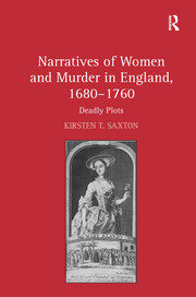 Narratives of Women and Murder in England, 1680–1760: Deadly Plots book cover