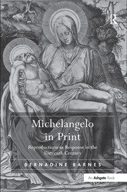 Michelangelo in Print: Reproductions as Response in the Sixteenth Century book cover