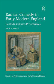 Radical Comedy in Early Modern England: Contexts, Cultures, Performances book cover