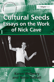 Cultural Seeds: Essays on the Work of Nick Cave book cover